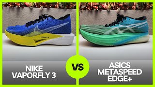 Nike Vaporfly3 Vs Asics MetaSpeed Edge [upl. by Hans]