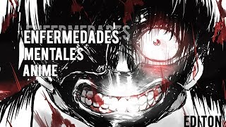 Enfermedades Mentales En El Anime [upl. by Jeanne]