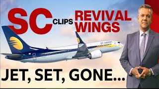 Jet Airways  Jet Set Gone Supreme Court Clips Jet Airways Revival Wings [upl. by Anihpled199]