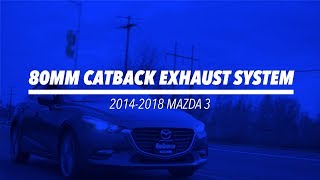 20142018 Mazda 3 80mm Cat Back Exhaust System [upl. by Artapoelc]