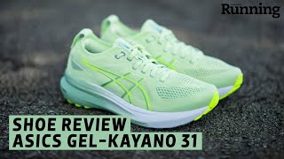 SHOE REVIEW Asics GelKayano 31 [upl. by Georas]