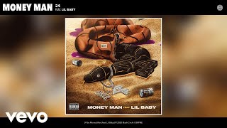 Money Man  24 Audio ft Lil Baby [upl. by Corin307]