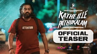 Kathe Ille Pathukalam Movie Official Teaser 2024 [upl. by Aliek267]