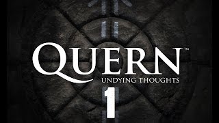 Quern  Undying Thoughts Walkthrough  Part 1 Orientation PC [upl. by Enaywd]