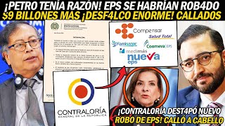 ¡PETRO TENÍA RAZÓN CONTRALORÍA DEST4PÓ NUEVO DESFALC0 DE EPS ¡SE HABRÍAN ROB4D0 9 BILLONES DE UPC [upl. by Lapotin]