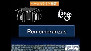 ホームカラオケ練習 Remembranzas Karaoke ver [upl. by Nnaesor814]