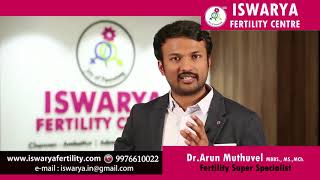 Reasons for doing IVF at Iswarya Fertility centre chennai தமிழ் [upl. by Nodlehs237]