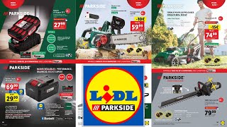 ARRIVAGE LIDL PARKSIDE BRICOLAGE JARDINAGE AUTO  20 AU 26 MARS 2024 [upl. by Saleem]