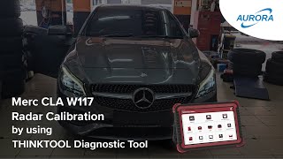 Mercedes CLA W117 Radar Calibration with THINKTOOL Diagnostic Tool  StepbyStep Guide [upl. by Ailat62]