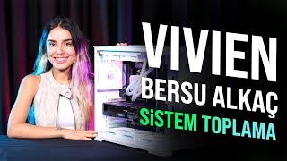 SORULARI BİL SİSTEMİ KAZAN  BERSU quotVivienquot ALKAÇ SİSTEM TOPLUYOR pcgaming pcbuild [upl. by Giffard]