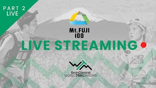 🔴 LIVE PART 2  MtFUJI 100  GranCanariaWorldTrailMajors 2024 [upl. by Scharf]