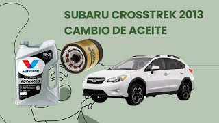 CAMBIO DE ACEITE DE MOTOR SUBARU XV CROOSTREK 2013 [upl. by Enitselec]