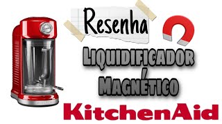 O LIQUIDIFICADOR MAIS DIFERENTE QUE VOCÊ JÁ VIU  KITCHENAID MAGNETIC DRIVE  VIZINHAS013 [upl. by Aken]