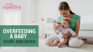 Overfeeding a Baby  Signs and Risks [upl. by Haron]