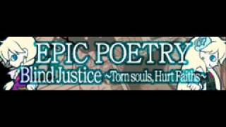 EPIC POETRY 「Blind Justice ～Torn souls Hurt Faiths～」 [upl. by Alvy]