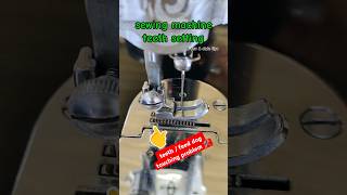 sewing machine teeth  feed dog setting [upl. by Selmner]