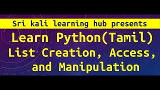 Learn Python in Tamil  How to use List Creation Access and Manipulation [upl. by Otanutrof]