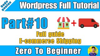 Wordpress Part 10 Complete Guide to Shipping Methods in WordPress Ecommerce [upl. by Derman]