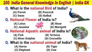 100 India General Knowledge  India General Knowledge In English  India GK Questions In English 1 [upl. by Cappella]