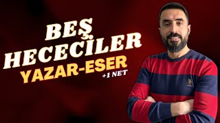 BEŞ HECECİLER YazarEser Full Nokta Atışı AYT Edebiyat 2023 [upl. by Elysia]