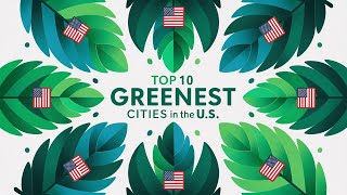 Top 10 Greenest Cities in the US [upl. by Seta240]