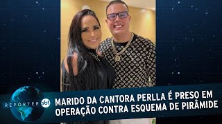 Marido da cantora Perlla é preso em operação contra esquema de pirâmide  Repórter SBT 191022 [upl. by Harpp]