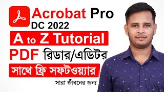 Adobe Acrobat Pro DC PDF Reader And PDF Editor A to Z Bangla Tutorial  Acrobat DC 2022 New Updates [upl. by Llerehs428]