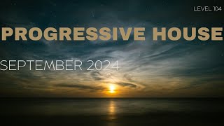 Deep Progressive House Mix Level 104  Best Of September 2024 [upl. by Prissy478]