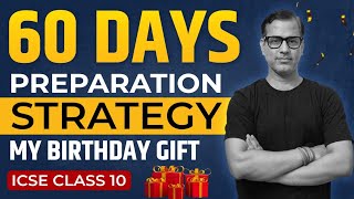 60 Days Preparation Strategy  Class 10 ICSE  sirtarunrupani [upl. by Ayaladnot]