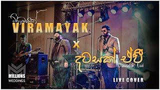 Viramayak විරාමයක් X Dawasak Ewi දවසක් ඒවී Live Cover  Millions Weddings [upl. by Alaster]