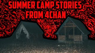 3 Scary Stories From Summer Camp  4Chan X Greentext [upl. by Yenoh816]