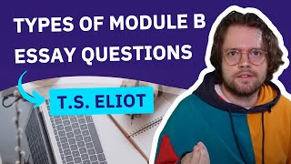 The Different Types of Module B Questions for TS Eliot [upl. by Ennairod3]