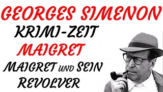 KRIMI Hörspiel  Georges Simenon  MAIGRET  MAIGRET und SEIN REVOLVER 1961 [upl. by Everara73]