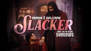 Nandermo Slacker  What We Do in the Shadows [upl. by Wolpert]