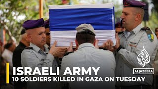 Israel confirms colonel among 10 soldiers Killed in Gaza on Tuesday [upl. by Gatias985]