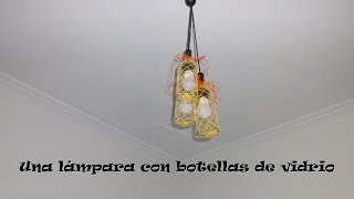 IDEA PARA RECICLAR BOTELLAS  Como hacer una lampara con unas botellas de vidrio [upl. by Rowe]