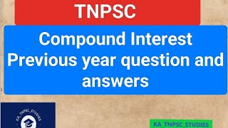 TNPSC MATHS  Group 4 Compound interest 100  shortcut methods Part 1 [upl. by Docilla339]