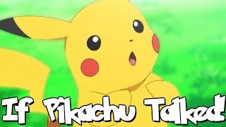 IF POKÉMON TALKED Pikachu Tells Ash Why He Was In a Box [upl. by Foote]