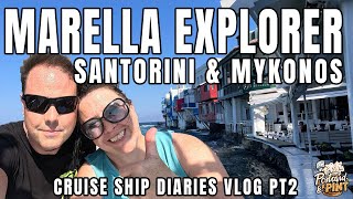 Marella Explorer Cruise Diaries Pt 2  Santorini and Mykonos Vlog [upl. by Orlina]