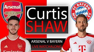 Arsenal V Bayern Munich Live Watch Along Curtis Shaw TV [upl. by Akimik]