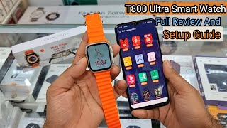 T800 Ultra Smart Watch Unboxing  Features  Connection Guide  How To Set Time [upl. by Airlia]