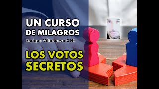 331UN CURSO DE MILAGROS LOS VOTOS SECRETOS [upl. by Zetnas]