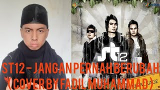 ST12  Jangan Pernah Berubah  Cover by Fadil Muhanmad [upl. by Pepillo684]