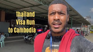 My First Visa Run In Thailand…Here’s How It Went  Bangkok to Cambodia 🇹🇭 🇰🇭 [upl. by Sophey]