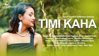 Kamal Khatri New Song  Timi Kaha Ft Aakanshya Bashyal  Nepali Pop Song 2075 [upl. by Nylahsoj]