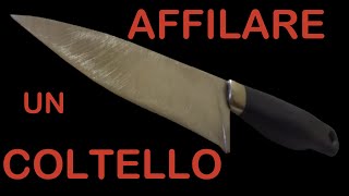 Come Affilare un Coltello [upl. by Grefer371]