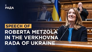 Speech of the President of the European Parliament Roberta Metsola in the Verkhovna Rada of Ukraine [upl. by Haelhsa643]