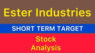 ESTER INDUSTRIES LTD STOCK TARGET 🚘 ESTER INDUSTRIES STOCK NEWS  ESTER STOCK ANALYSIS 031124 [upl. by Haelam]