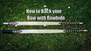 How to Back your Bow with Rawhide [upl. by Stedt]