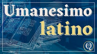 Letteratura italiana 37 Umanesimo latino [upl. by Elamrej]